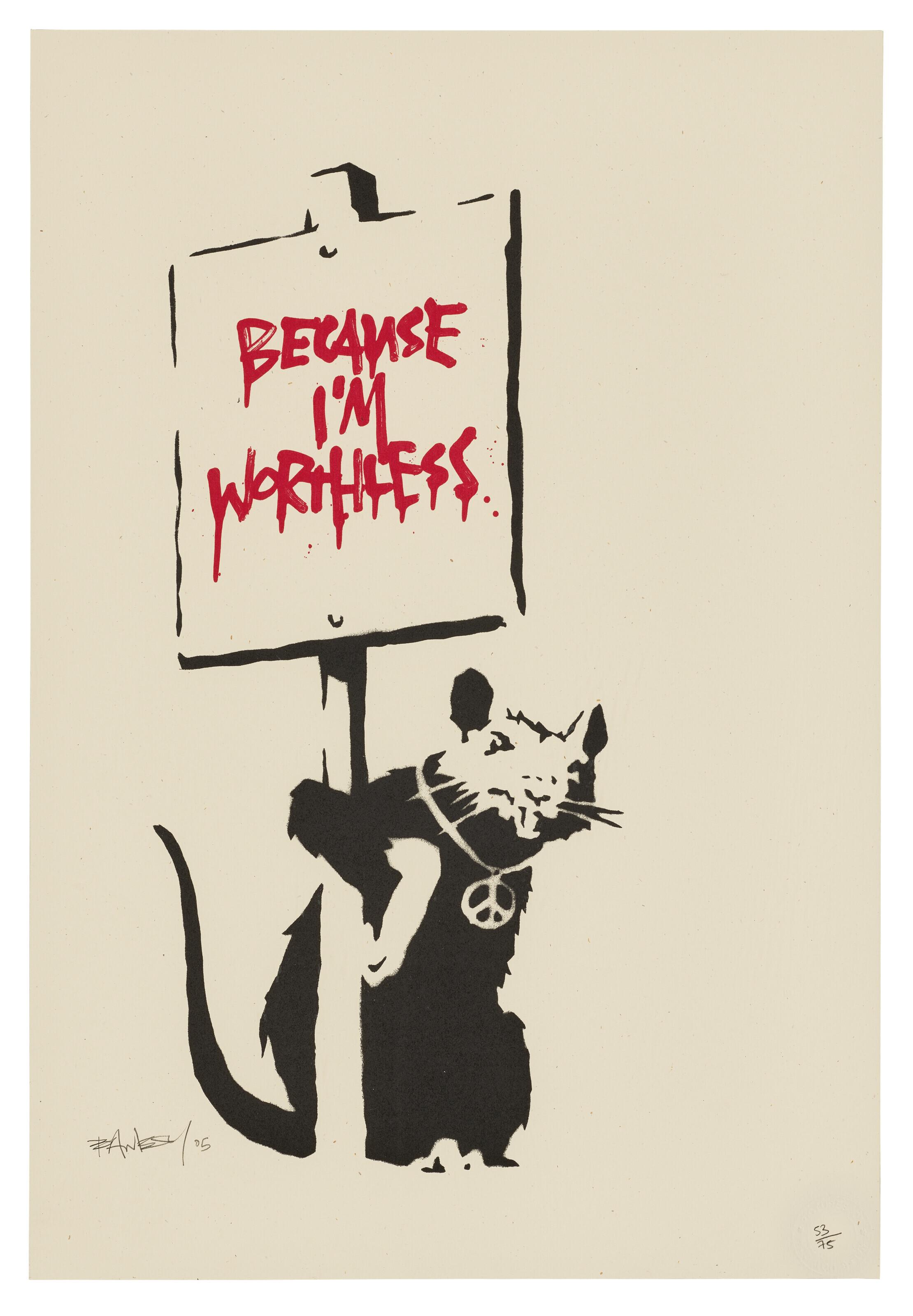 Banksy - Because I\'m Worthless
