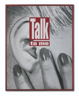 Barbara Kruger - Sans titre (Talk to me)