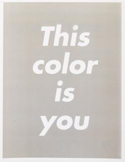 Barbara Kruger - This Color Is You