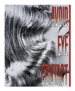Barbara Kruger - Untitled (Avoid Eye Contact)