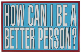 Barbara Kruger - Untitled (How Can I Be A Better Person?)