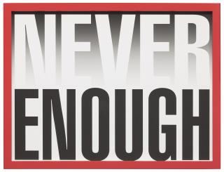 Barbara Kruger - Untitled (Never Enough)