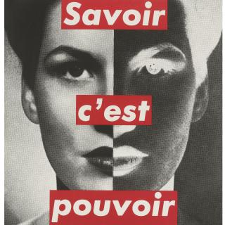 Barbara Kruger - Untitled (Savoir C\'Est Pouvoir)
