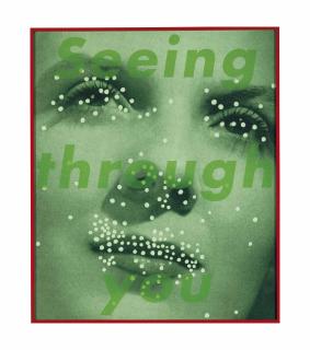 Barbara Kruger - Untitled (Seeing through you)