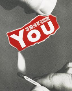 Barbara Kruger - Untitled (The War For Me To Become You)