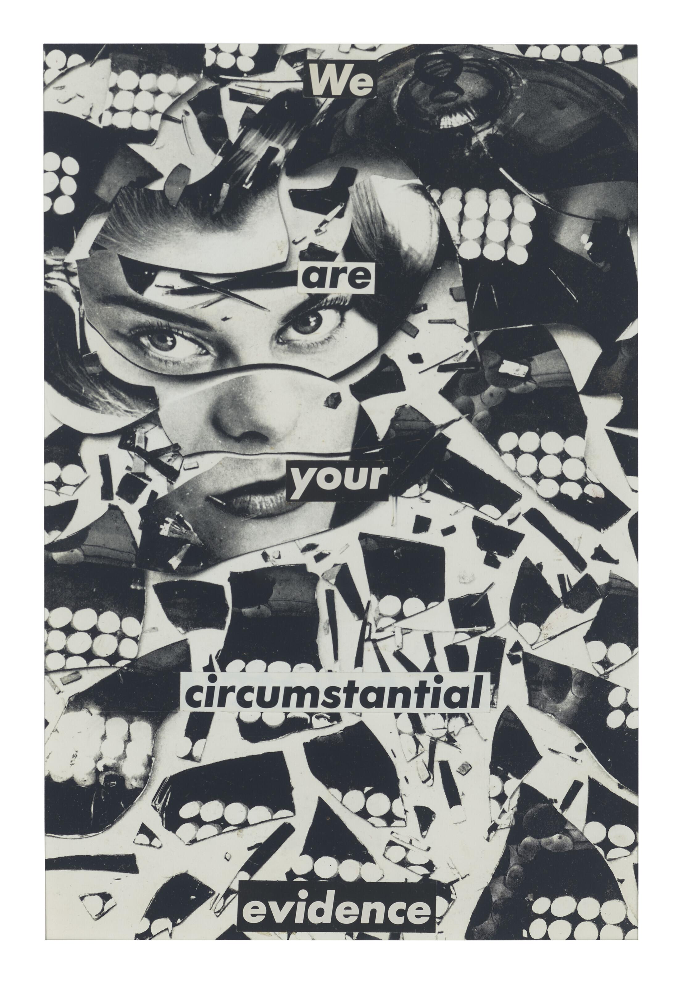 Barbara Kruger - Untitled (We are your circumstantial evidence)