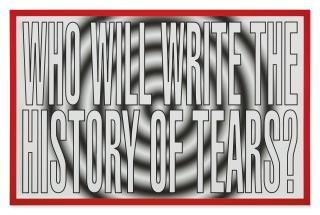 Barbara Kruger - Untitled (Who Will Write The History Of Tears?)