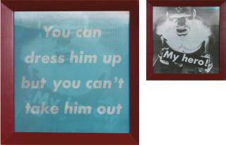 Barbara Kruger - Untitled (You Can Dress Him Up But You Can\'T Take Him Out; My Hero!)
