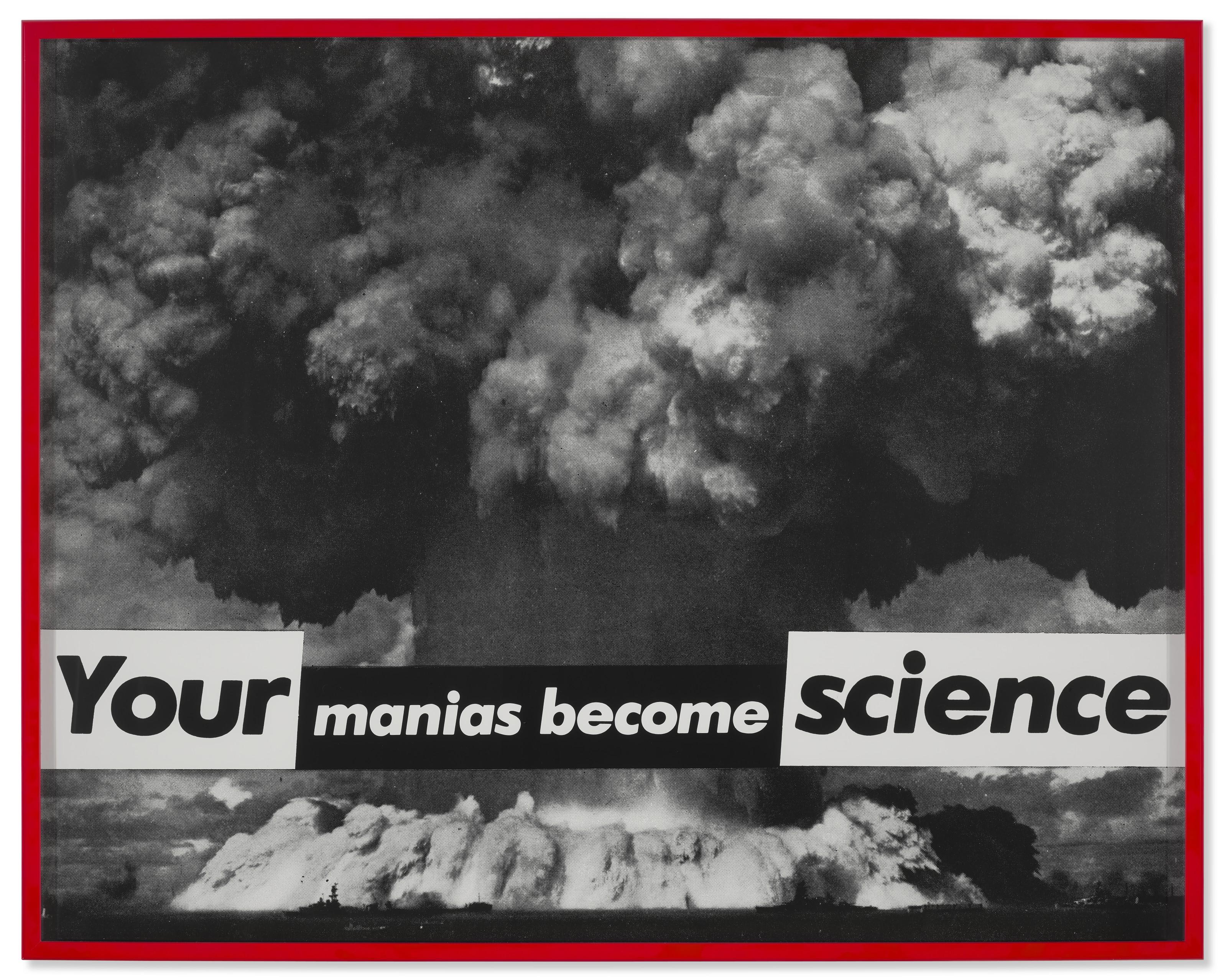 Barbara Kruger - Untitled (Your Manias Become Science)