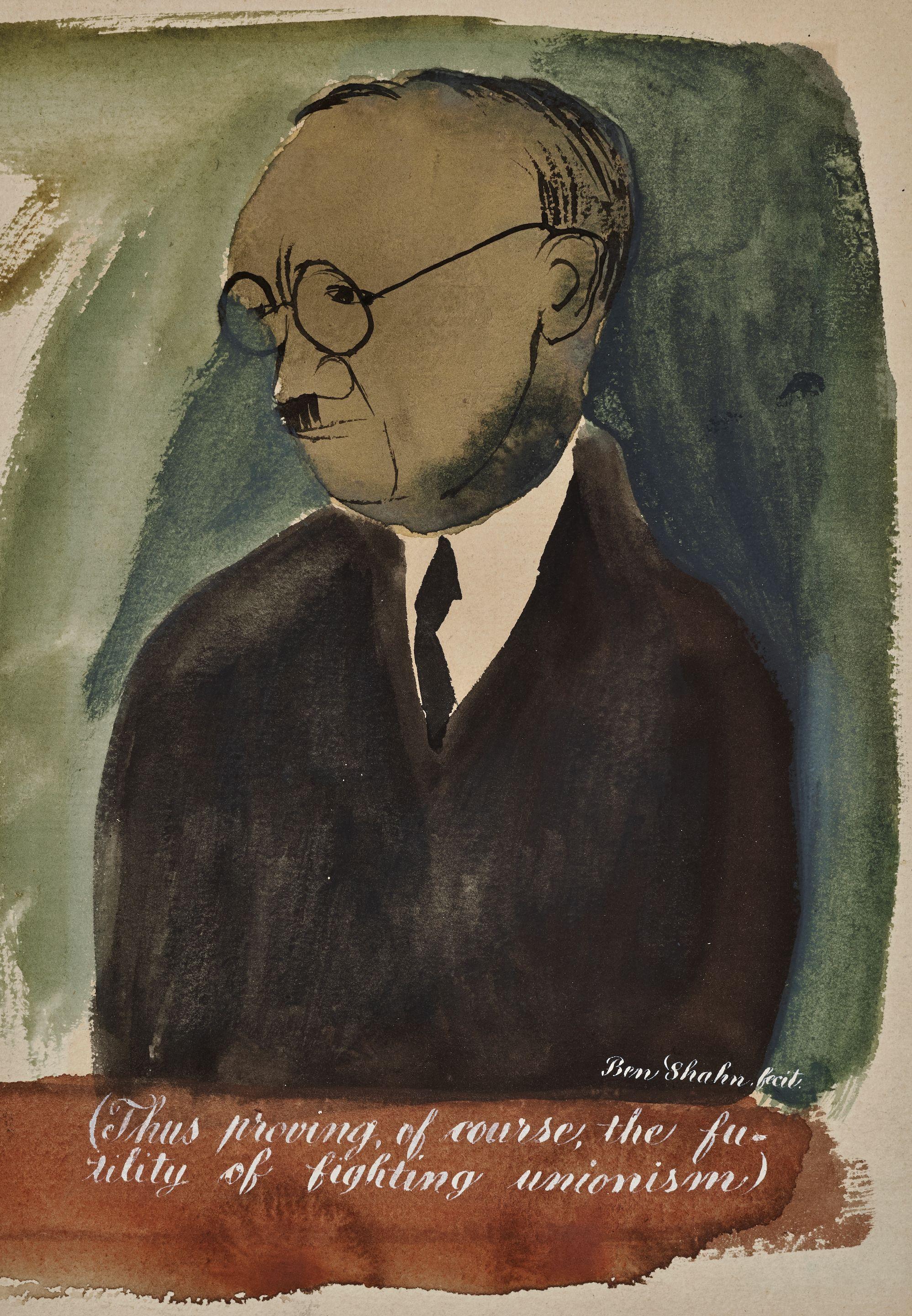 Ben Shahn - Thus Proving, Of Course, The Futility of Fighting Unionism and Ben Shan in an Adamant Mood as Gruff Says: A Pair of Works