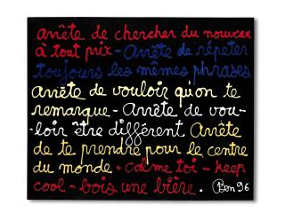 Ben Vautier - Arrête de chercher du nouveau, 1996