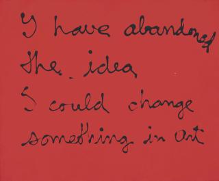 Ben Vautier - I have abandoned the idea I could change something in art, 1980