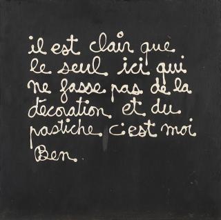 Ben Vautier - Il est clair que le seul ici qui ne fasse pas de la décoration et du pastiche c\'est moi