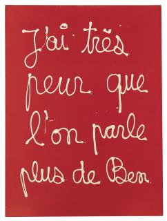 Ben Vautier - J\'Ai Très Peur Que L\'On Parle Plus De Ben