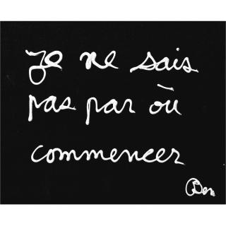 Ben Vautier - Je Ne Sais Pas Par Où Commencer