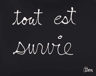 Ben Vautier - Tout Est Survie