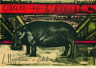 Bernard Buffet - Cirque de l\'étoile - L\'Hippopotame en Liberté