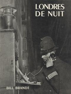 Bill Brandt - Londres de nuit -- London by Night. Introduction by André Lejard. Paris, London and New York: Arts et Métiers Graphiques, Country Life, and Charles Scribner\'s Sons, 1938.