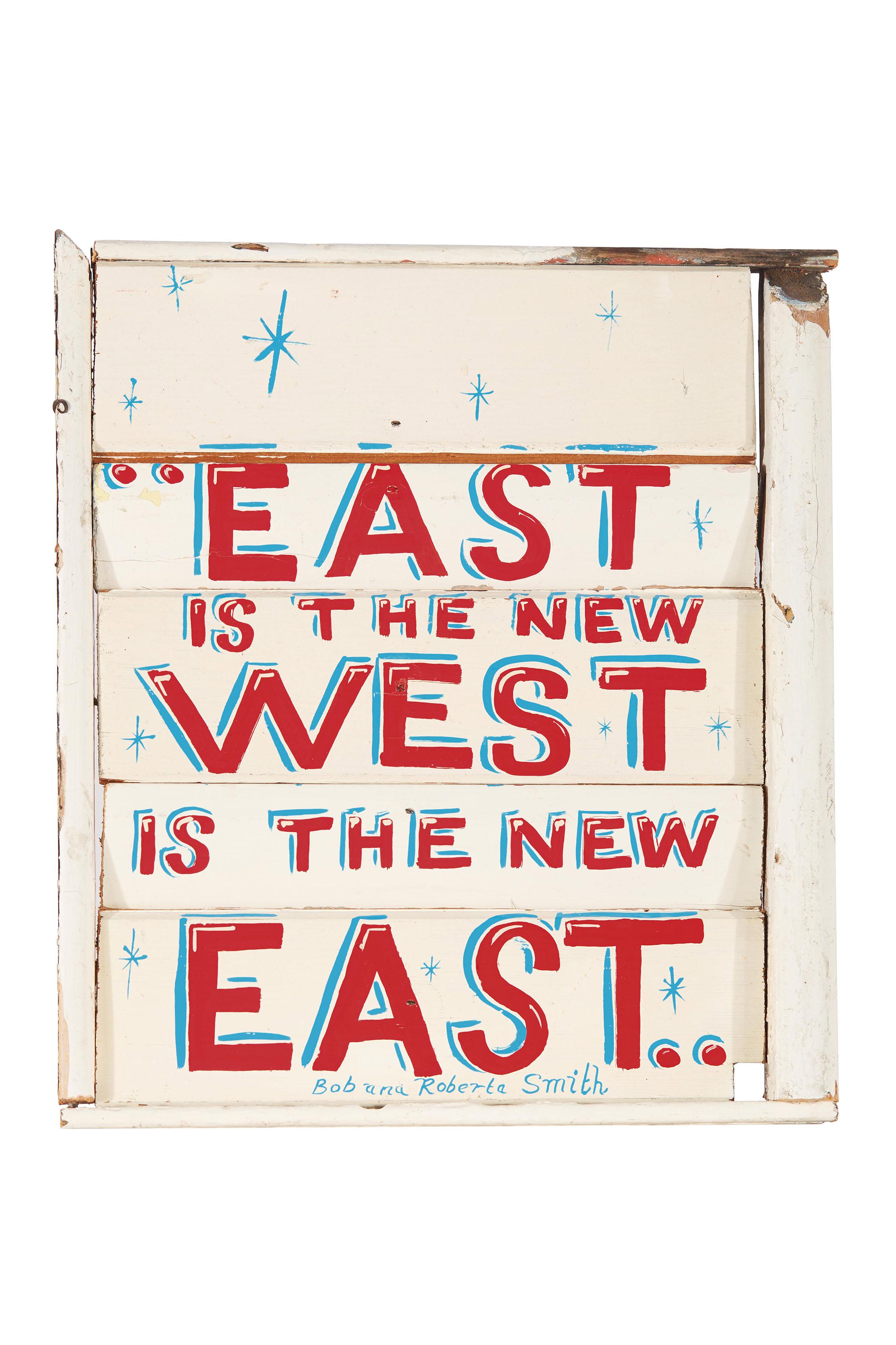 Bob And Roberta Smith - East is the New West.....