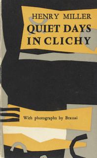 Brassaï - Quiet Days in Clichy. Text by Henry Miller. Paris: The Olympia Press, 1956.