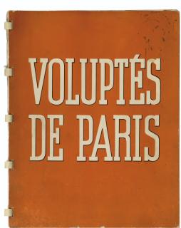 Brassaï - Voluptés De Paris, 1934First Edition. 4°, Ring Bound, With 46 Black And White Photographic Reproductions.