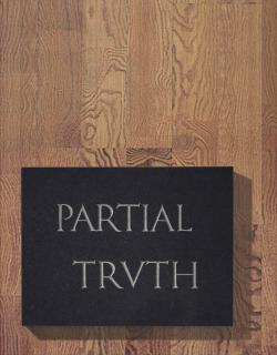 Bruce Nauman - Partial Truth
