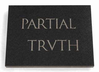 Bruce Nauman - Partial Truth