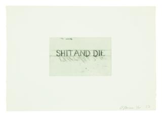 Bruce Nauman - Shit And Die (Cordes 51)