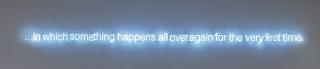 Cerith Wyn Evans - …In Which Something Happens All Over Again For The Very First Time.