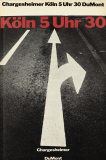 Chargesheimer - Köln 5 Uhr 30 - Cologne 5:30. Cologne: DuMont Schauberg, 1970.