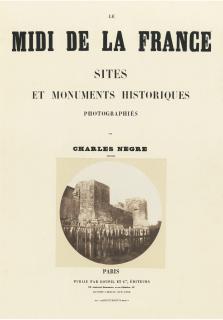 Charles Nègre - Arles, Remparts Romains (Porte D\'Auguste)\', Page De Titre Le Midi De La France, Vers 1852