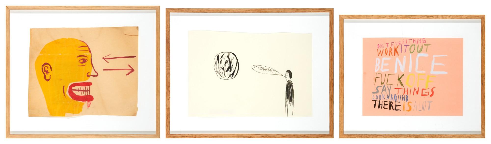 Chris Johanson - I. Untitled (Dont Everything Work It Out...)  Ii. Untitled (Is That Abstract?)  Iii. Untitled (Yellow Man And Two Arrows)