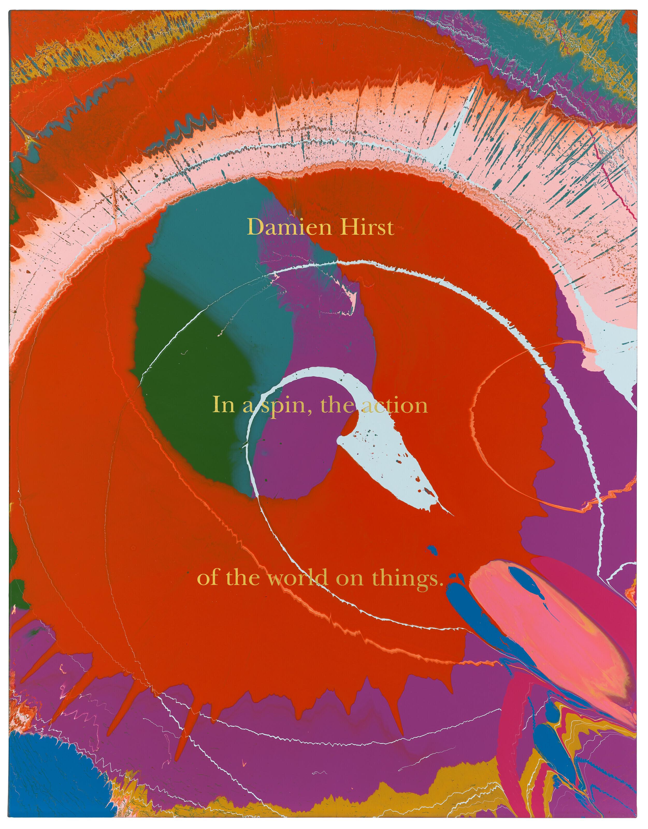 Damien Hirst - In a spin, the action of the world on things, volume I