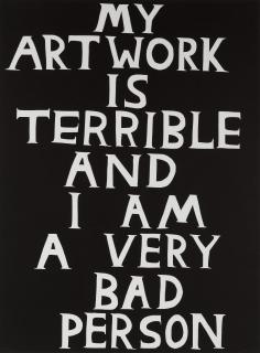 David Shrigley - My Artwork is Terrible and I Am a Very Bad Person