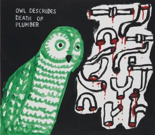 David Shrigley - Untitled (Owl describes death of Plumber)
