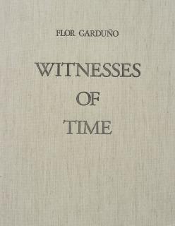 Flor Garduño - \'Witnesses Of Time\'