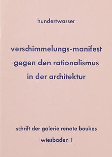 Friedensreich Hundertwasser - verschimmelungs-manifest gegen den rationalimus in der architektur.