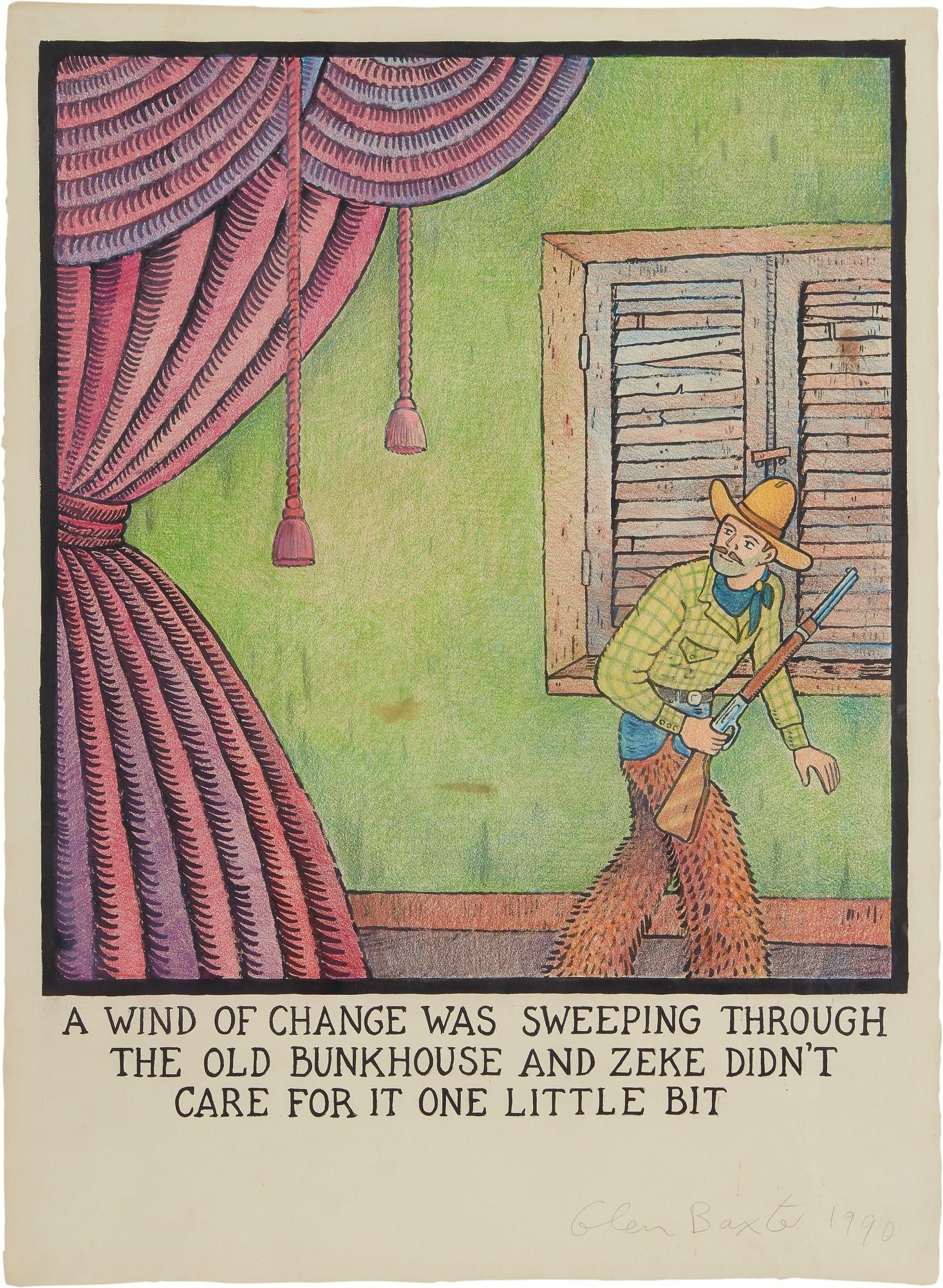 Glen Baxter - A Wind Of Change Was Sweeping Through The Bunk House And Zeke Didn’T Care For It One Little Bit