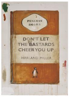 Harland Miller - Don’t Let The Bastards Cheer You Up