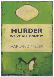 Harland Miller - Murder - We\'ve All Done It