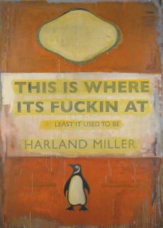 Harland Miller - This is Where its Fuckin At - Least it Used To Be