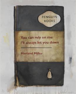 Harland Miller - You Can Rely On Me I\'ll Always Let You Down, 2011