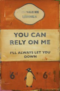 Harland Miller - You Can Rely On Me - I\'Ll Always Let You Down