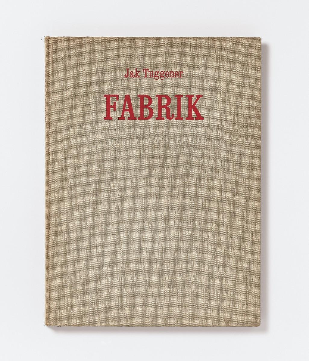 Jakob Tuggener - Fabrik. Ein Bildepos der Technik