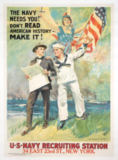 James Montgomery Flagg - The Navy Needs You! Don\'T Read American History, Make It!