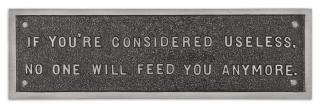 Jenny Holzer - Selection From The Survival Series (If You\'Re Considered Useless No One Will Feed You Anymore.)