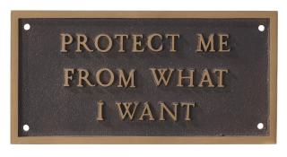 Jenny Holzer - Survival: Protect me from what I want...