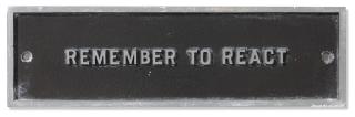 Jenny Holzer - The Survival Series: Remember To React