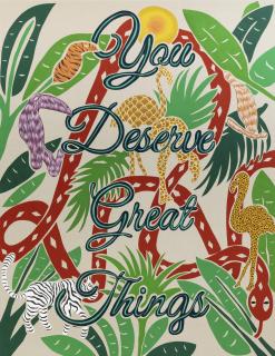 Joel Mesler - Untitled (You Deserve Great Things)