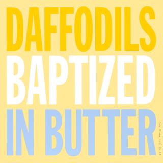 John Giorno - Daffodils Baptized in Butter; May All the Tiny Black Insects Crawling on the Peonies be my Sons and Daughters in Future Lives, from Welcoming the Flowers portfolio (2 works)